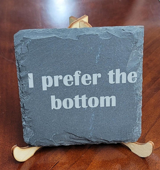 4 Pack of Slate Coasters Laser I Prefer the Bottom - Red White and Pew Laser Engraving