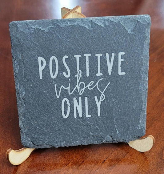 Slate Coaster Laser Engraved Positive Vibes Only - Red White and Pew Laser Engraving